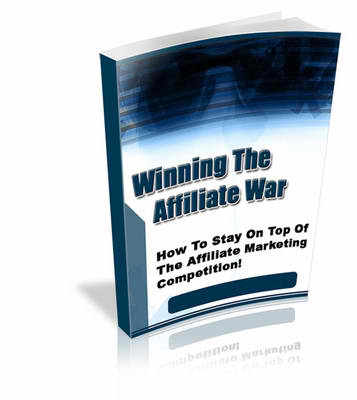 Product picture Winning the Affiliate War (PLR)