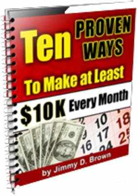 Product picture 10 Proven Ways to Make at Least $10K Every Month! (rr only)