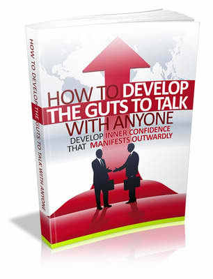 Product picture How to Develop the Guts to Talk with Anyone (mrr)