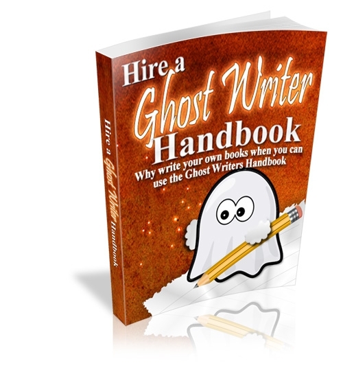 Product picture Hire a Ghost Writer Handbook (MRR)