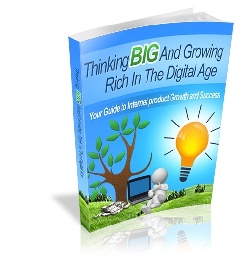 Product picture Thinking Big and Growing Rich in the Digital Age (MRR)